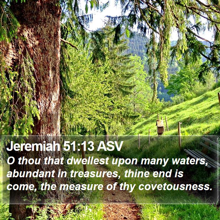 Jeremiah 51:13 ASV Bible Study