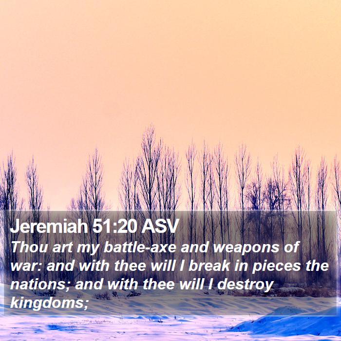 Jeremiah 51:20 ASV Bible Study