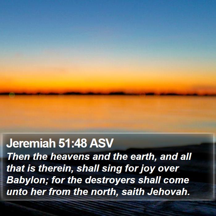 Jeremiah 51:48 ASV Bible Study