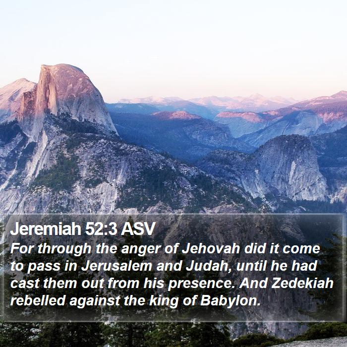 Jeremiah 52:3 ASV Bible Study