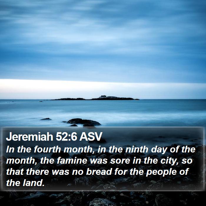 Jeremiah 52:6 ASV Bible Study