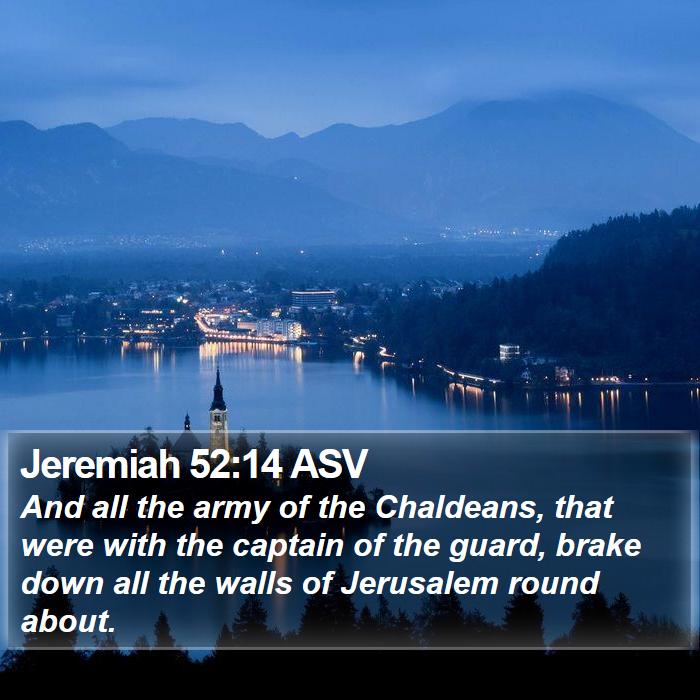 Jeremiah 52:14 ASV Bible Study