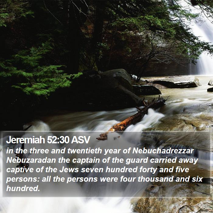 Jeremiah 52:30 ASV Bible Study