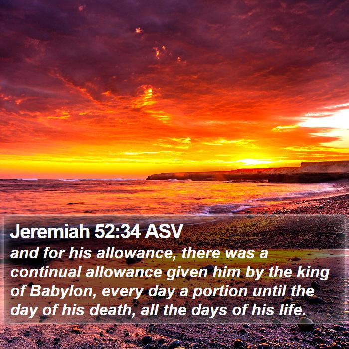 Jeremiah 52:34 ASV Bible Study