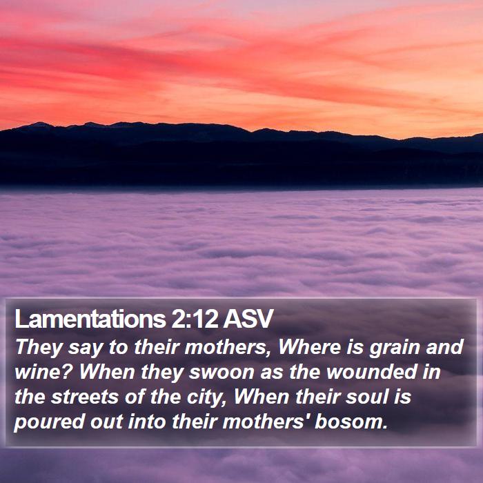 Lamentations 2:12 ASV Bible Study