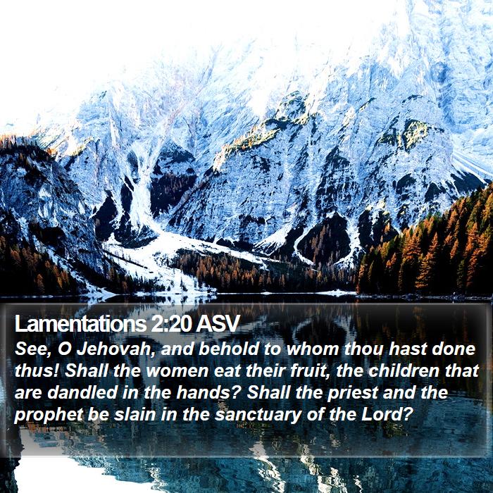 Lamentations 2:20 ASV Bible Study