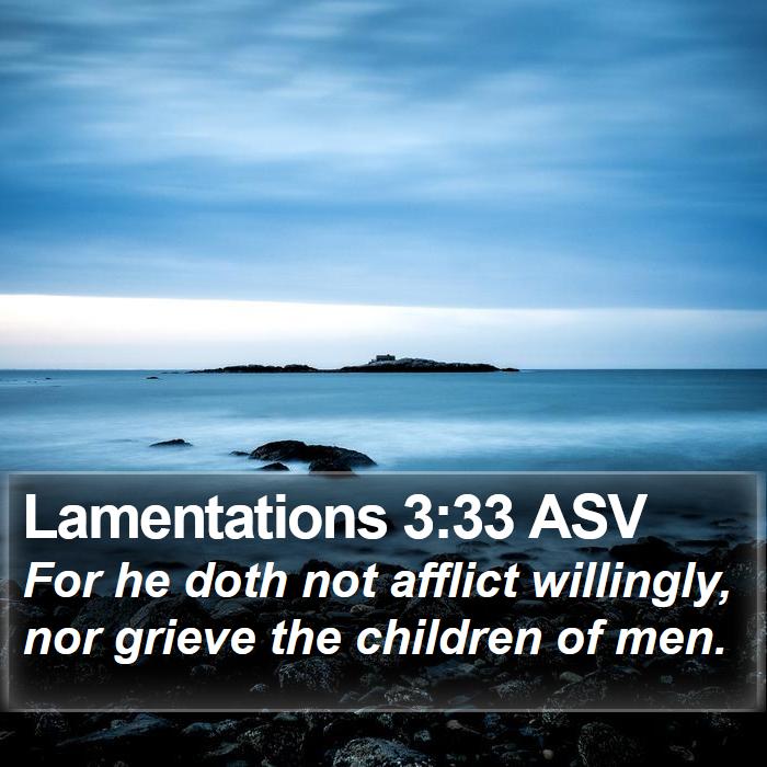 Lamentations 3:33 ASV Bible Study