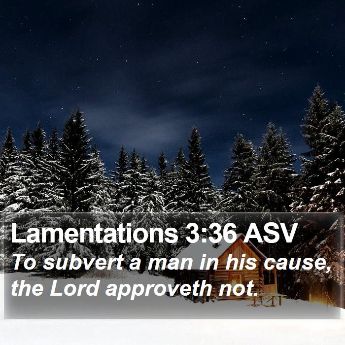 Lamentations 3:36 ASV Bible Study