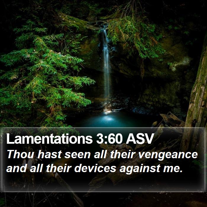 Lamentations 3:60 ASV Bible Study