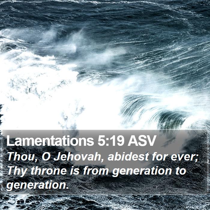 Lamentations 5:19 ASV Bible Study