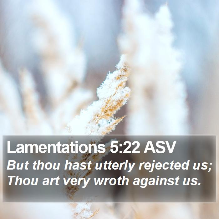 Lamentations 5:22 ASV Bible Study