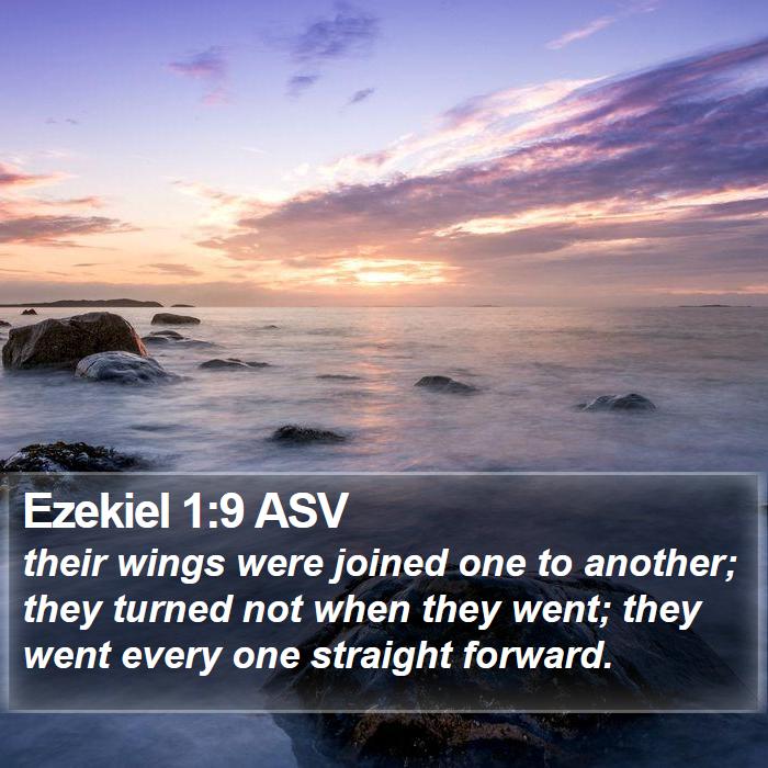 Ezekiel 1:9 ASV Bible Study