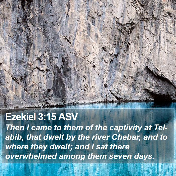 Ezekiel 3:15 ASV Bible Study