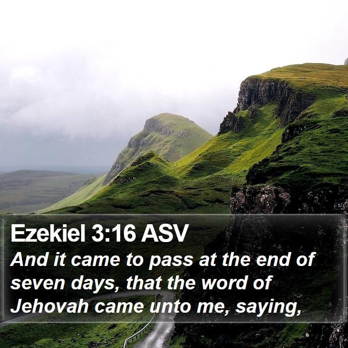 Ezekiel 3:16 ASV Bible Study