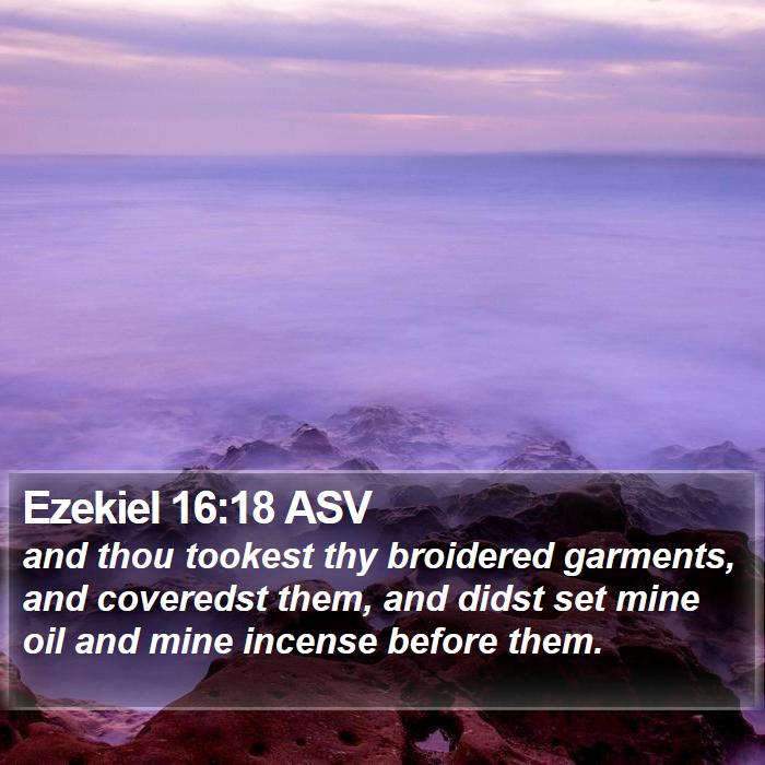 Ezekiel 16:18 ASV Bible Study