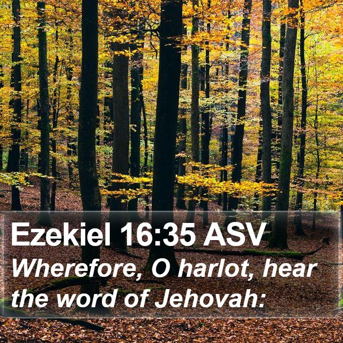 Ezekiel 16:35 ASV Bible Study