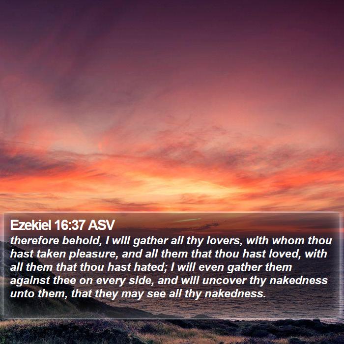 Ezekiel 16:37 ASV Bible Study