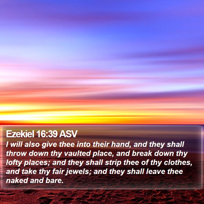 Ezekiel 16:39 ASV Bible Study