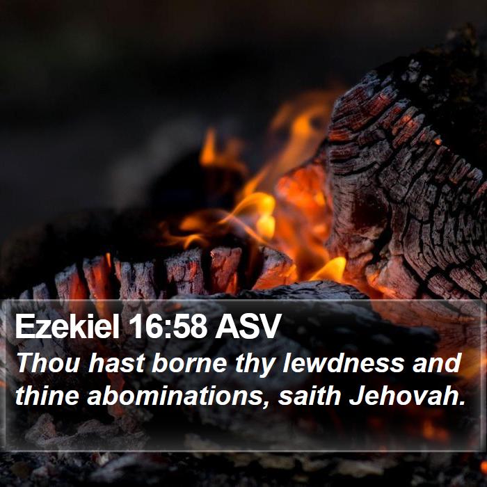 Ezekiel 16:58 ASV Bible Study