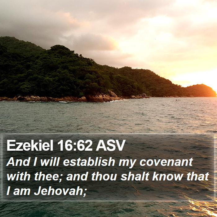 Ezekiel 16:62 ASV Bible Study