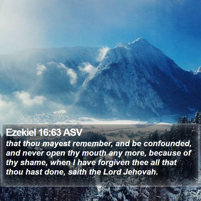 Ezekiel 16:63 ASV Bible Study