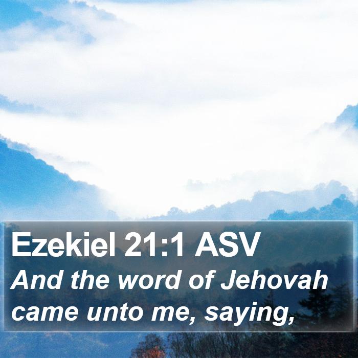 Ezekiel 21:1 ASV Bible Study