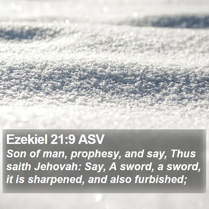 Ezekiel 21:9 ASV Bible Study