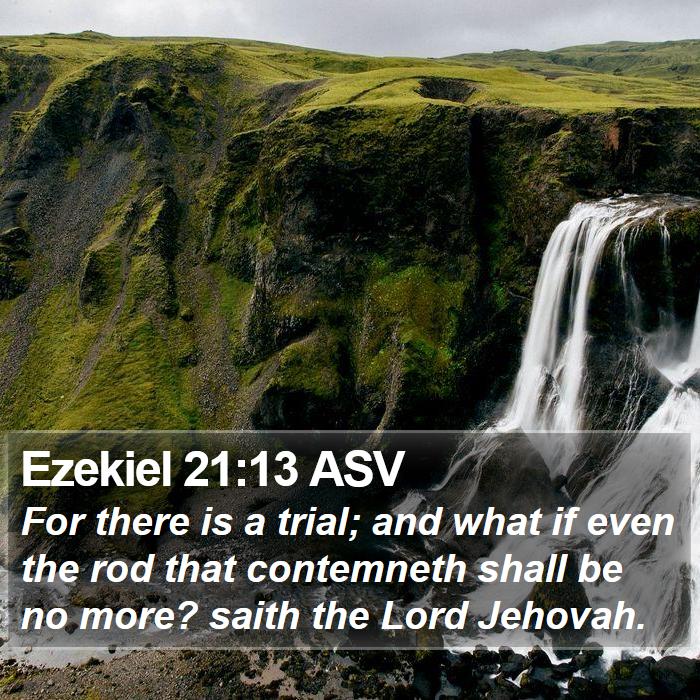 Ezekiel 21:13 ASV Bible Study