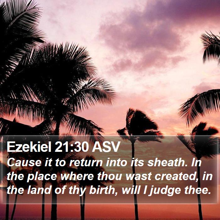 Ezekiel 21:30 ASV Bible Study