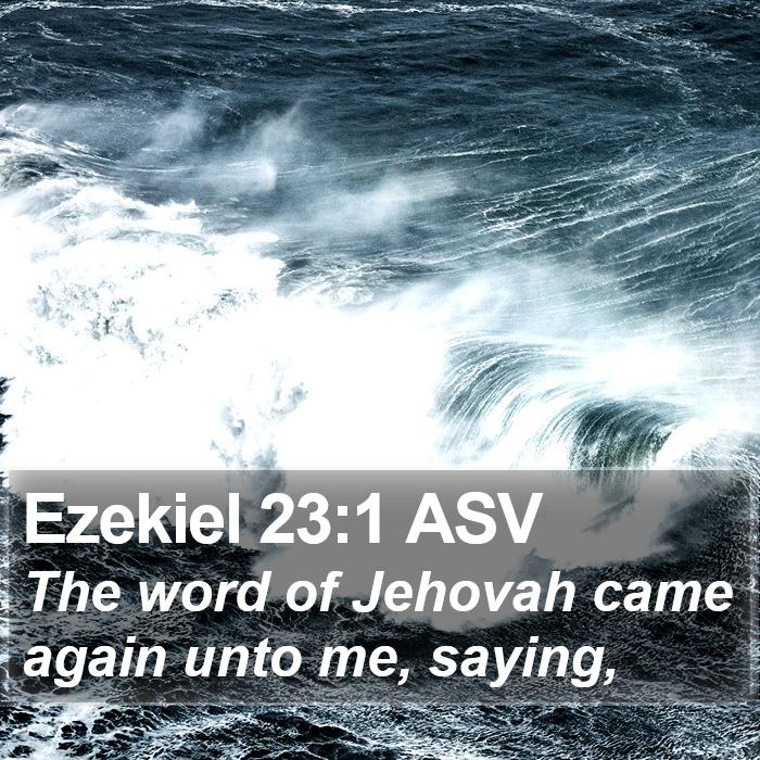 Ezekiel 23:1 ASV Bible Study