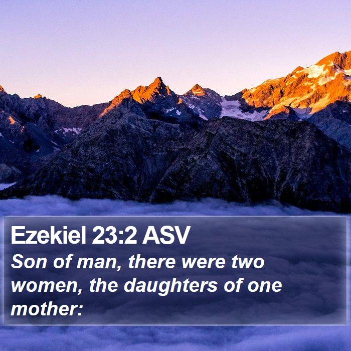 Ezekiel 23:2 ASV Bible Study