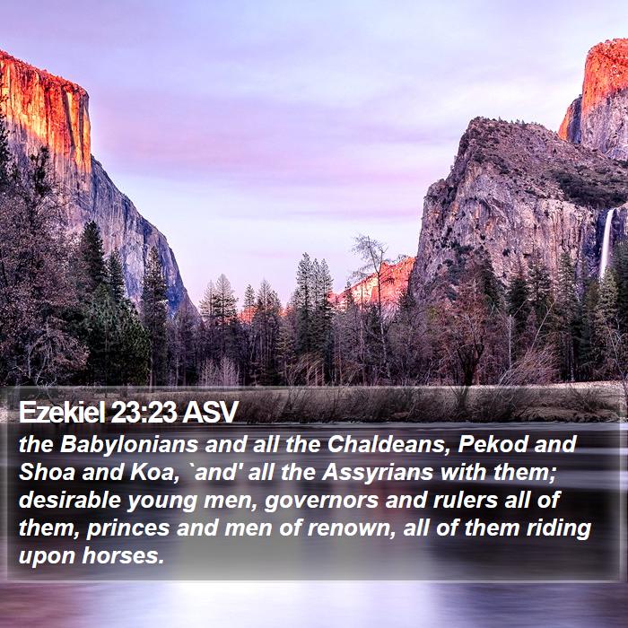 Ezekiel 23:23 ASV Bible Study