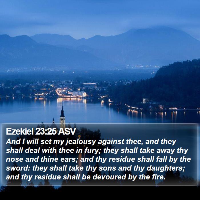 Ezekiel 23:25 ASV Bible Study