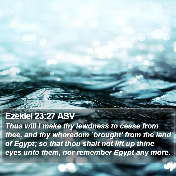 Ezekiel 23:27 ASV Bible Study