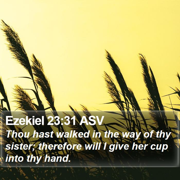 Ezekiel 23:31 ASV Bible Study