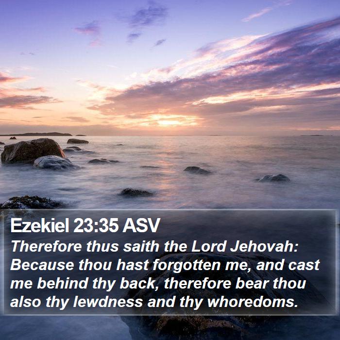 Ezekiel 23:35 ASV Bible Study