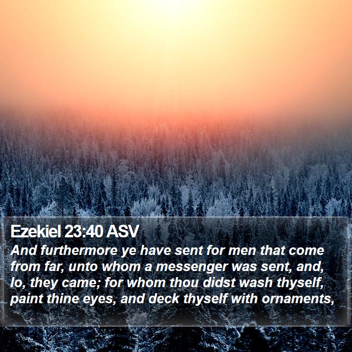 Ezekiel 23:40 ASV Bible Study