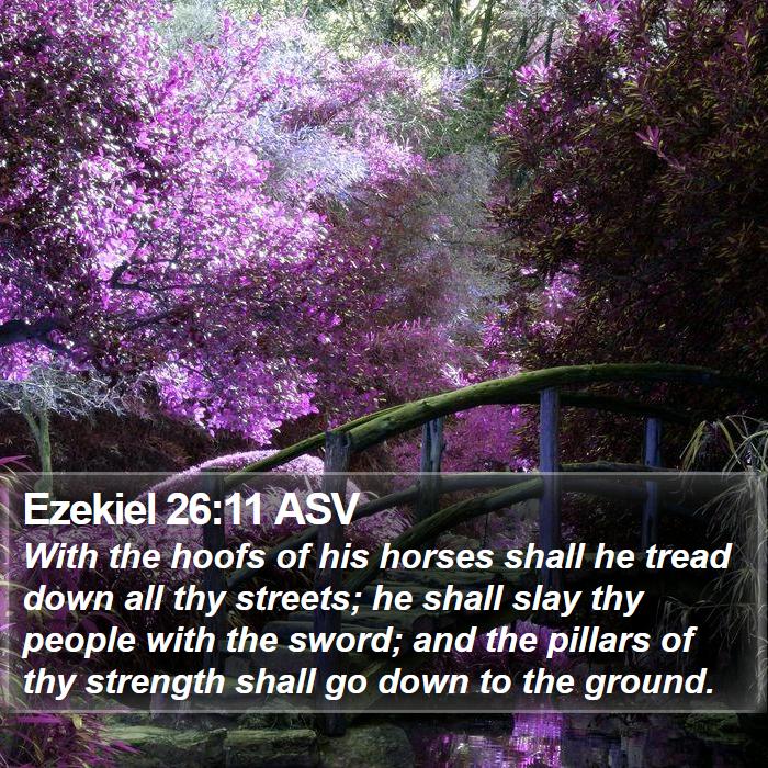 Ezekiel 26:11 ASV Bible Study