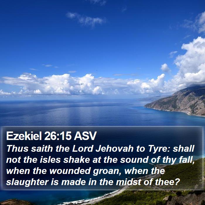 Ezekiel 26:15 ASV Bible Study