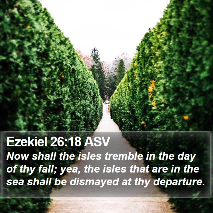 Ezekiel 26:18 ASV Bible Study