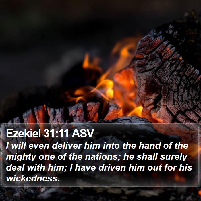 Ezekiel 31:11 ASV Bible Study