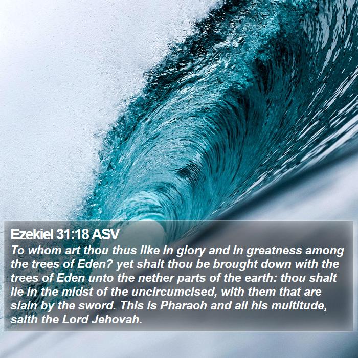 Ezekiel 31:18 ASV Bible Study