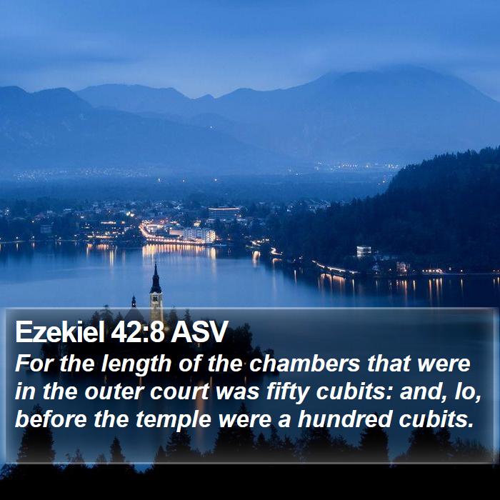 Ezekiel 42:8 ASV Bible Study