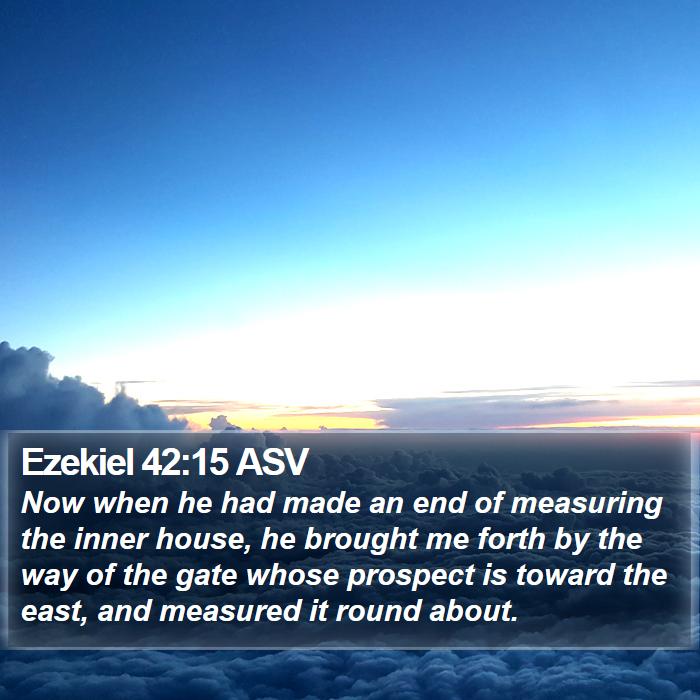 Ezekiel 42:15 ASV Bible Study