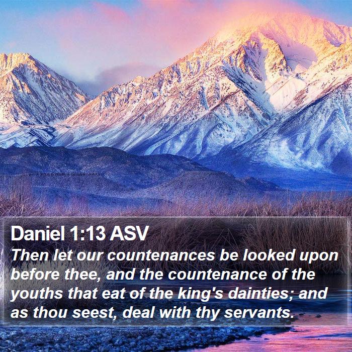 Daniel 1:13 ASV Bible Study