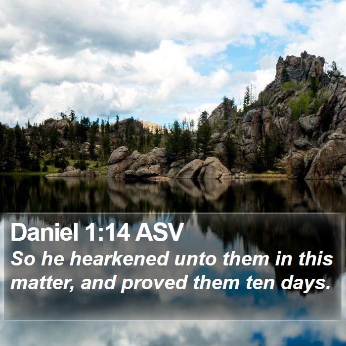 Daniel 1:14 ASV Bible Study