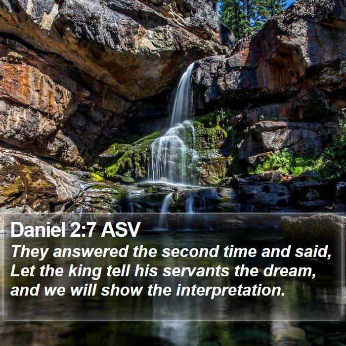 Daniel 2:7 ASV Bible Study