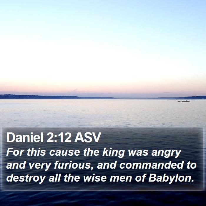 Daniel 2:12 ASV Bible Study