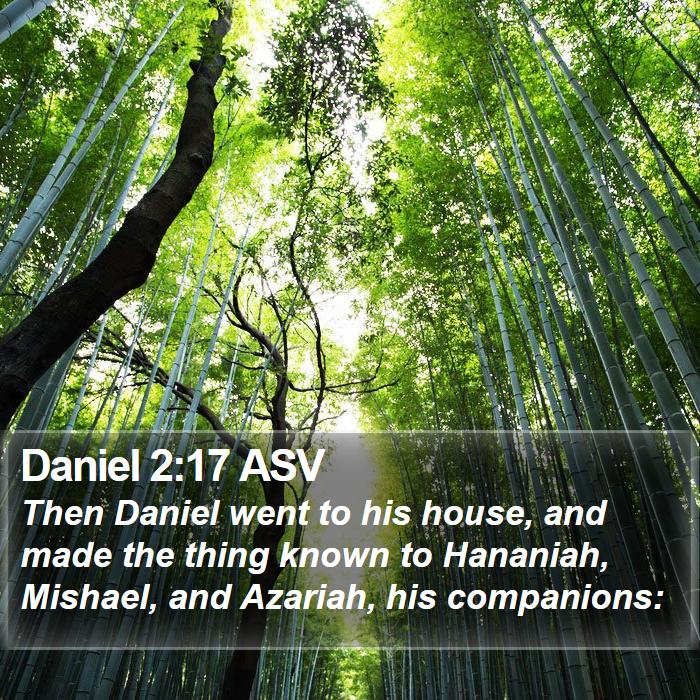 Daniel 2:17 ASV Bible Study