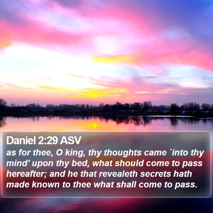 Daniel 2:29 ASV Bible Study